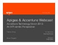 Apigee and Accenture Webcast - Accenture Technology Vision 2013 - An API Centric Perspective