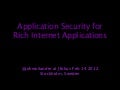 Application Security for Rich Internet Applicationss (Jfokus 2012)