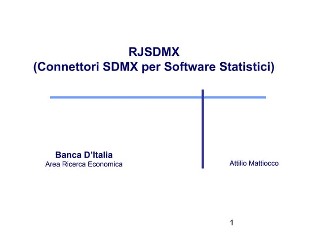 A. Mattiocco - RJSDMX (Connettori SDMX per Software Statistici) 