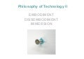Philosophy of Technology 2: Embodiment, Disembodiment and Immersion