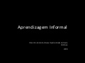 Aprendizagem Informal