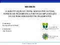 A SUBSTITUIÇÃO DO PAPEL-MOEDA POR OUTRAS FORMAS DE PAGAMENTO A PARTIR DA IMPLANTAÇÃO DO SISTEMA BRASILEIRO DE PAGAMENTOS