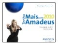 Tenha Mais com Amadeus 2010 - Apresentação do Road Show