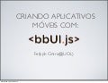 Criando Aplicações Móveis com bbUI.js
