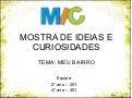 Apresentação do MIC 4º ano (401) e 2º ano (202)
