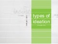 Types of Ideation