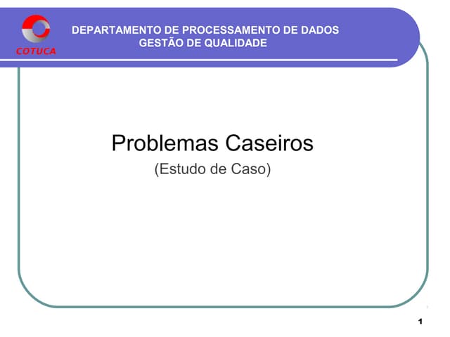 Problemas Caseiros - PDCA e Gráfico...