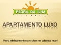Apto luxo SC - Pousada Pedra da Ilha