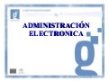 Apuntesdministracion Electronica