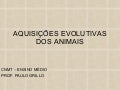 Aquisições evolutivas dos animais