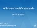 Architektura serwisów webowych - szybko i boleśnie