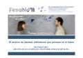 El archivo de Internet, bibliotecas que piensan en el futuro