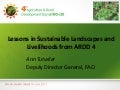 Lessons in Sustainable Landscapes and Livelihoods. Synthesis of ARDD2012 Rio.