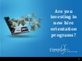 Are you investing in the new hire orientation programs?