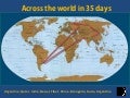 Across the world in 35 days