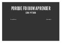 Porque foi bom aprender com Python