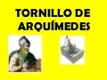 EL TORNILLO DE ARQUÍMEDES