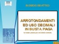 Arrotondamenti ed uso decimali in busta paga