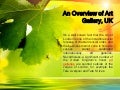 An Overview of Art Gallery, UK