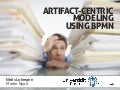 Artifact-centric modeling using BPMN