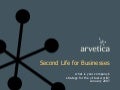 Arvetica: Second Life for Businesses - Introduction