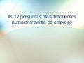 As 12 perguntas mais frequentes numa entrevista de Emprego 