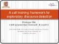 A self training framework for exploratory discourse detection final