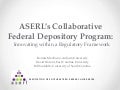 ASERL Collaborative Federal Depository Program: Innovating within a Regulatory Framework 