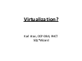 Devcon: Virtualization?