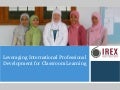 Leveraging International Professional Development for Classroom Learning 