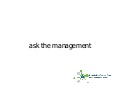 Ask The Management