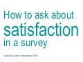 How to ask about satisfaction on a survey by @cjforms