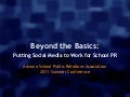 Beyond the Basics: Putting Social Media to Work for School PR