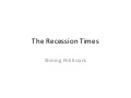 Recession Times but Politicians Shine