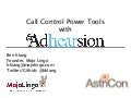 Call Control Power Tools with Adhearsion