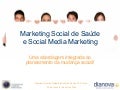 Marketing Social Saude & Social Media at a glance RM09