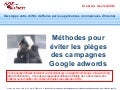 Evitez les pieges et le derapage de campagnes Google adwords 