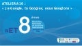 Atelier 16 - Je google, tu googles, nous googlons - ET8