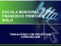 Trabalho com Projetos de Aprendizagem
