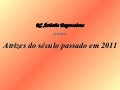 Atrizes do seculo passado em 2011