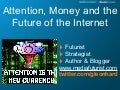Attention, Money and the Future of the Internet (Gerd Leonhard at Internet Hungary)