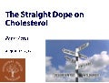 Peter Attia, MD — The Straight Dope on Cholesterol