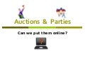 Online Auctions &  Parties online