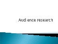 Audience Research Power Point