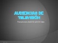 Audiencias de televisión