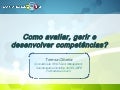 Como avaliar, gerir e desenvolver competências?