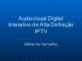 Audiovisual Digital Interativo De Alta Definic