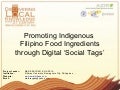 Promoting Indigenous Filipino Food Ingredients through "Social Tags”