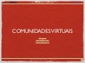(aula 02) REDES SOCIAIS E COMUNIDADES VIRTUAIS