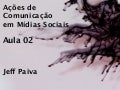 FAAP - CECSM - Turma 04 - Aula 02 - Jeff Paiva